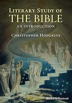 literary study of the bible an introduction 1st edition christopher hodgkins 1444334956, 978-1444334951