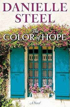 the color of hope a novel 1st edition danielle steel 0593498828, 978-0593498828