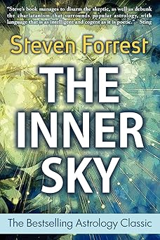the inner sky how to make wiser choices for a more fulfilling life 1st edition steven forrest 0979067715,