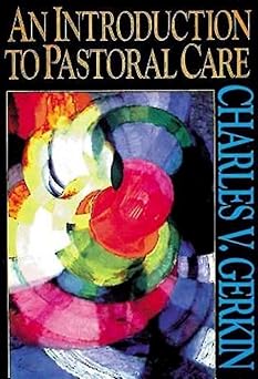an introduction to pastoral care 1st edition charles v gerkin 0687016746, 978-0687016747