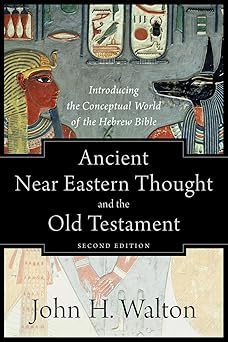 ancient near eastern thought and the old testament introducing the conceptual world of the hebrew bible 1st