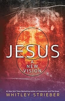 jesus a new vision 1st edition whitley strieber 1734202866, 978-1734202861