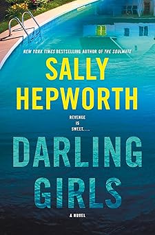 darling girls a novel 1st edition sally hepworth 125028452x, 978-1250284525