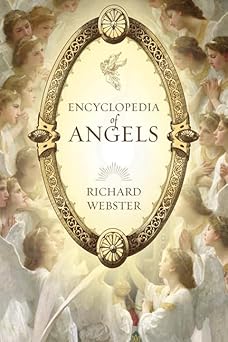 encyclopedia of angels 1st edition richard webster 0738714623, 978-0738714622