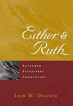 esther and ruth 1st edition iain m duguid 0875527833, 978-0875527833