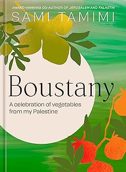 boustany a celebration of vegetables from my palestine a cookbook 1st edition sami tamimi 1984863185,
