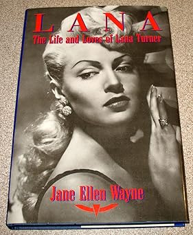 lana the life and loves of lana turner 1st edition jane ellen wayne 0860519716, 978-0860519713