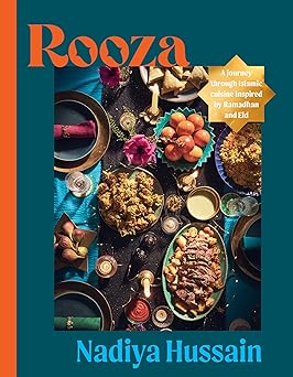 rooza a journey through islamic cuisine inspired by ramadan and eid 1st edition nadiya hussain 1464235287,
