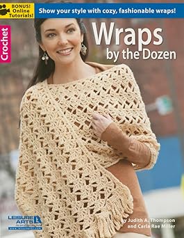 wraps by the dozen from dressy to casual show your style with cozy fashionable wraps bonus on line technique