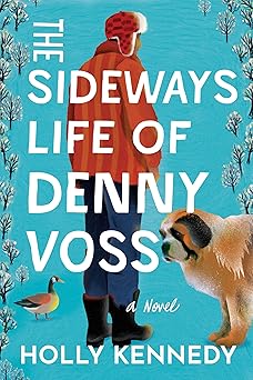 the sideways life of denny voss a novel 1st edition holly kennedy 1662525923, 978-1662525926