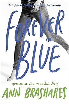 forever in blue the fourth summer of the sisterhood 1st edition ann brashares 0385734018, 978-0385734011