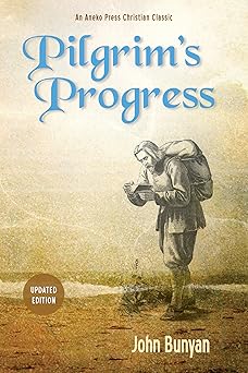 pilgrima s progress updated modern english more than 100 illustrations parts 1 and 2 1st edition john bunyan
