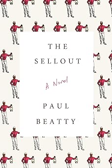 the sellout a novel 1st edition paul beatty 0374260508, 978-0374260507