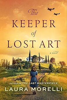 the keeper of lost art a novel 1st edition laura morelli 0063206013, 978-0063206014