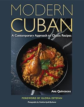 modern cuban a contemporary approach to classic recipes 1st edition ana quincoces ,gloria estefan 081307911x,