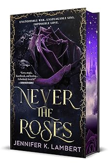 never the roses 1st edition jennifer k lambert 125036034x, 978-1250360342