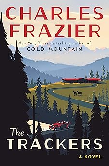 the trackers a novel 1st edition charles frazier 0062948083, 978-0062948083
