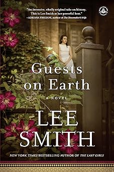 guests on earth a novel 1st edition lee smith 1616203803, 978-1616203801