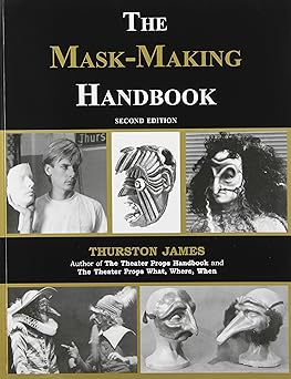 the mask making handbook 1st edition thurston james 0887349609, 978-0887349607