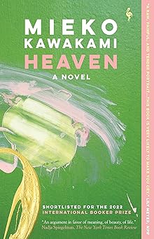 heaven a novel 1st edition mieko kawakami ,sam bett ,david boyd 1609457455, 978-1609457457