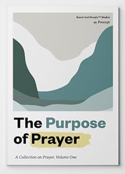 the purpose of prayer a collection on prayer volume one 1st edition precept 1636872166, 978-1636872162
