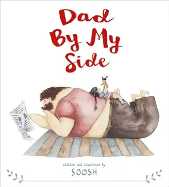 dad by my side 1st edition soosh 0316438081, 978-0316438087