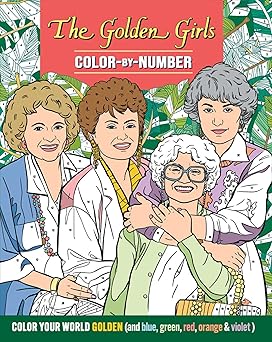 the golden girls color by number 1st edition editors of thunder bay press 1667201808, 978-1667201801