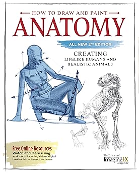 how to draw and paint anatomy all new creating lifelike humans and realistic animals complete artists guide
