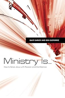 ministry isa how to serve jesus with passion and confidence 1st edition dave earley ,ben gutia c rrez