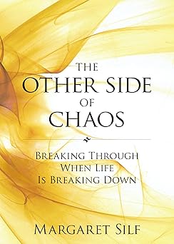 the other side of chaos breaking through when life is breaking down 1st edition margaret silf 0829433082,