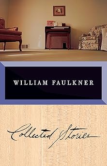collected stories of william faulkner 1st edition william faulkner 0679764038, 978-0679764038