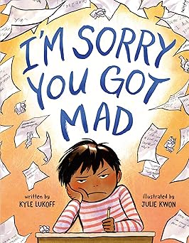 im sorry you got mad 1st edition kyle lukoff ,julie kwon 0593462912, 978-0593462911