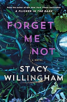 forget me not a novel 1st edition stacy willingham 1250887976, 978-1250887979