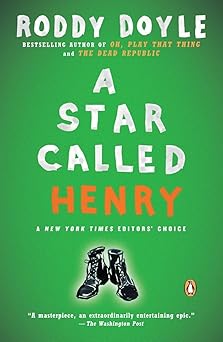 a star called henry a novel 1st edition roddy doyle 0143034618, 978-0143034612