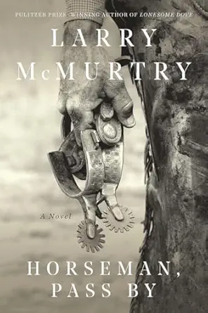 horseman pass by 1st edition larry mcmurtry 1631493558, 978-1631493553