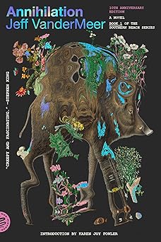 annihilation a novel 1st edition jeff vandermeer ,karen joy fowler 1250824044, 978-1250824042