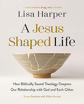 a jesus shaped life bible study guide plus streaming video how biblically sound theology deepens our