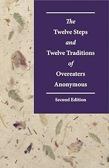 the twelve steps and twelve traditions of overeaters anonymous 1st edition overeater anonymous 1889681202,