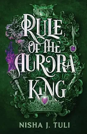 rule of the aurora king 1st edition nisha j tuli 1538767651, 978-1538767658