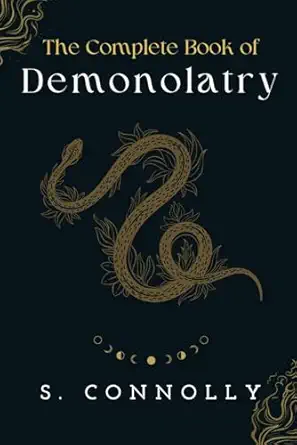 the complete book of demonolatry 1st edition s connolly 0966978862, 978-0966978865