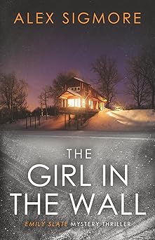 the girl in the wall 1st edition alex sigmore 1957536330, 978-1957536330