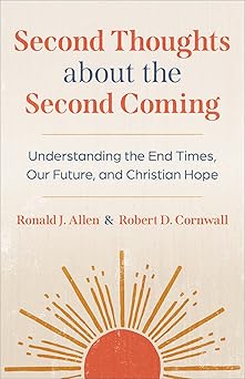 second thoughts on the second coming 1st edition ronald j allen ,robert d cornwall 0664268064, 978-0664268060