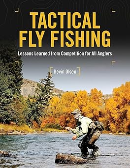 tactical fly fishing lessons learned from competition for all anglers 1st edition devin olsen 0811719820,