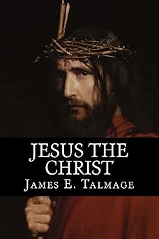 jesus the christ 1st edition james e talmage 1497568056, 978-1497568051