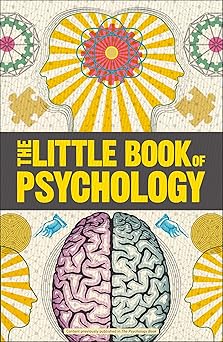 big ideas the little book of psychology 1st edition dk 1465476547, 978-1465476548