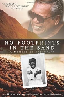no footprints in the sand a memoir of kalaupapa 1st edition henry kalalahilimoku nalaielua ,sally jo keala o