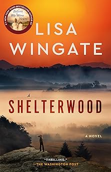 shelterwood a novel 1st edition lisa wingate 0593726529, 978-0593726525