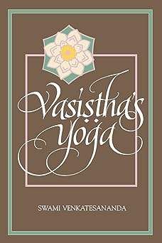 vasihas yoga 1st edition swami venkatesananda 0791413640, 978-0791413647