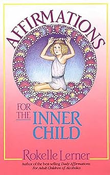affirmations for the inner child 1st edition rokelle lerner 1558740546, 978-1558740549
