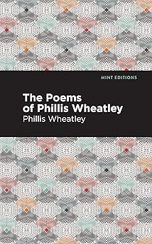 the poems of phillis wheatley 1st edition phillis wheatley ,mint s 1513277413, 978-1513277417